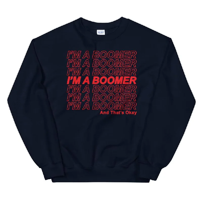 I’m A Boomer Unisex Sweatshirt